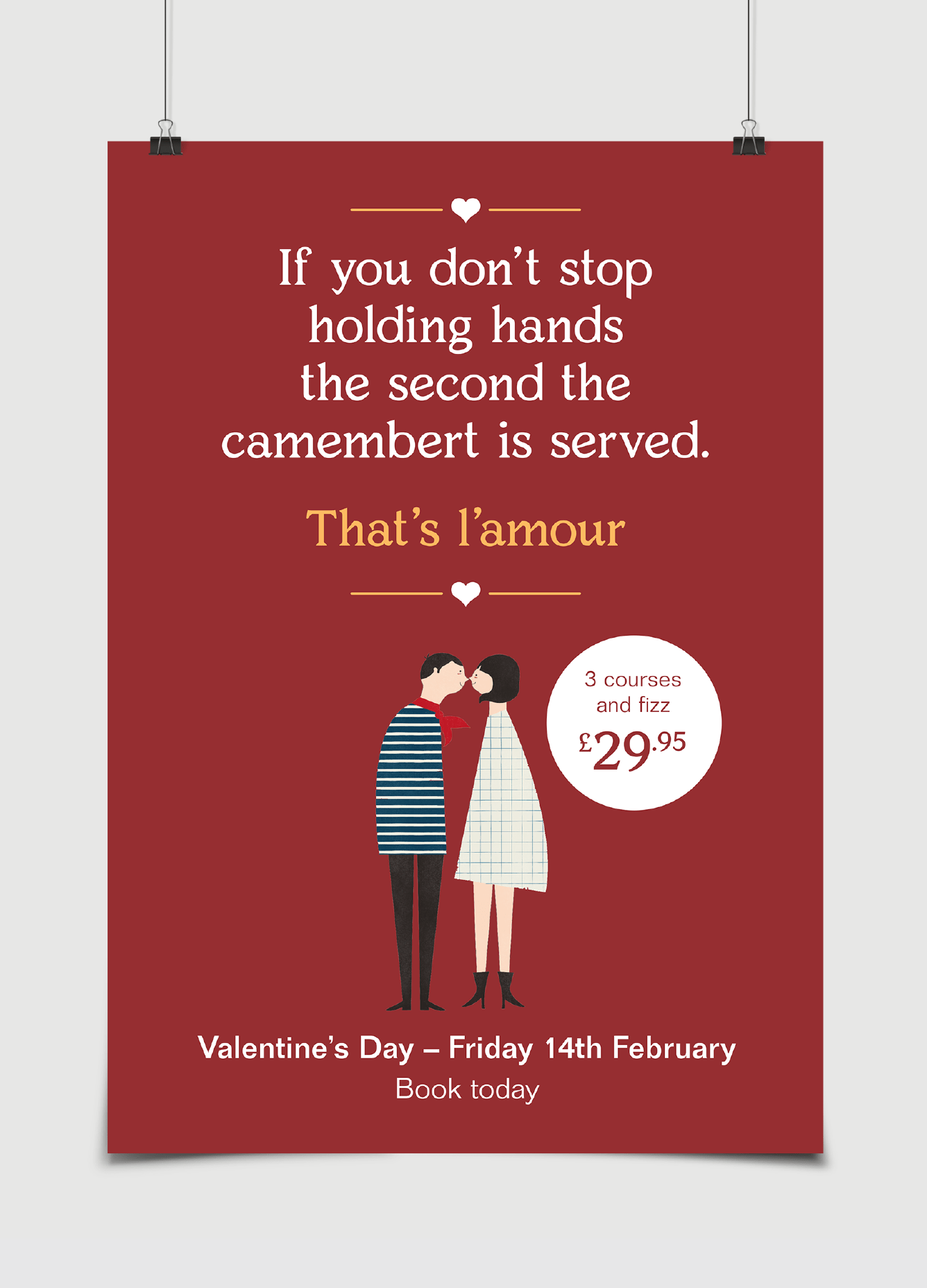 Bistrot Pierre — Valentine’s Day Campaign — If you don't stop holding hands the second the Camembert is served. That's l'amour.